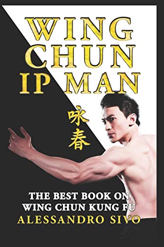 IP MAN WING CHUN - THE BEST BOOK ON WING CHUN KUNG FU