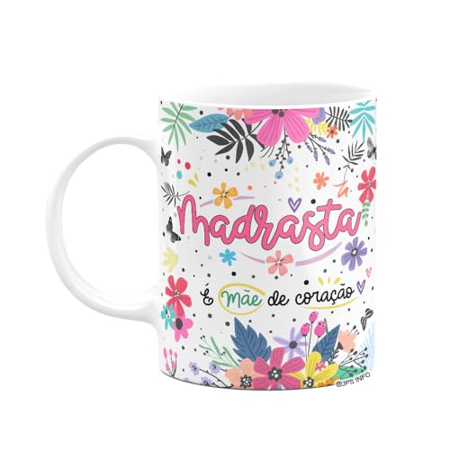 JPS INFO, Caneca Floral Fam&iacute;lia - Madrasta, &eacute; m&atilde;e de cora&ccedil;&atilde;o