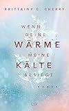 Wenn deine Wärme meine Kälte besiegt (Coldest Winter, Band 1)