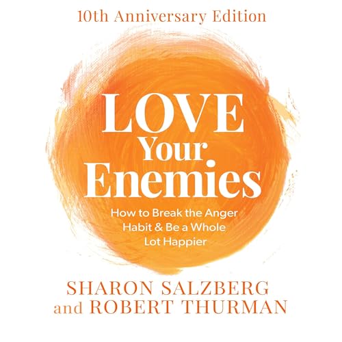 Enjoy Love Your Enemies: 10th Anniversary Edition from Sharon Salzberg, Robert Thurman episode artwork