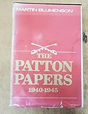 The Patton Papers, 1940-1945, Volume II.