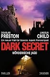 Dark Secret: Mörderische Jagd (Ein Fall für Special Agent Pendergast, Band 6)