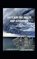 Davy and The Pirate Ship Adventure 1701886960 Book Cover