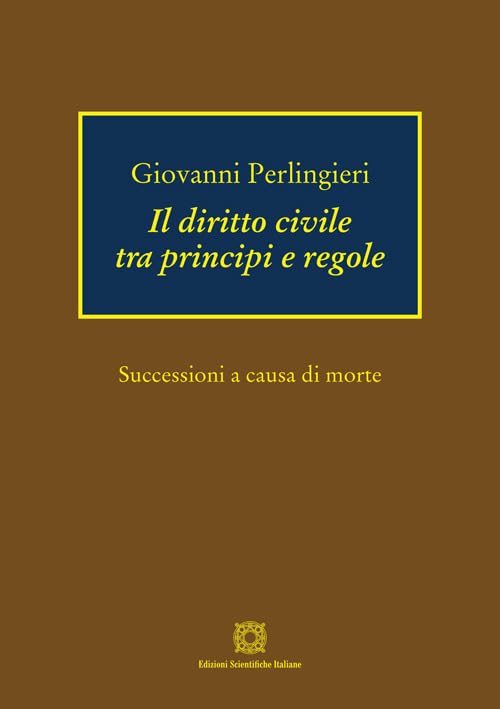 Diritto civile tra principi e regole - successioni a causa di morte