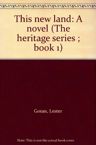 This new land: A novel (The heritage series ; book 1)