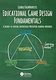 Educational Game Design Fundamentals