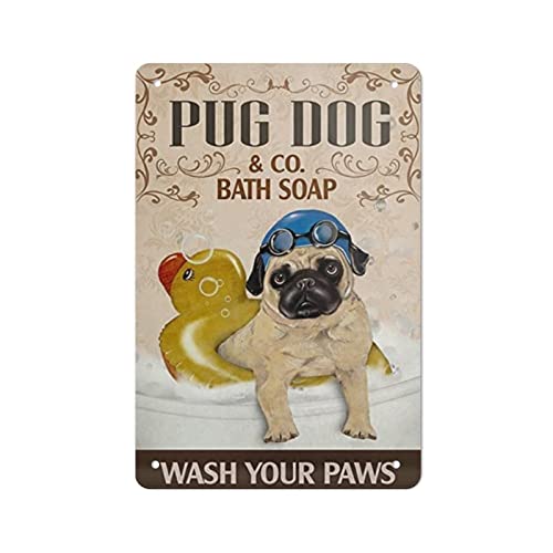 Waschen Sie Ihre Pfoten Mops Poster Retro Metallblechschild Vintage Schild für Zuhause Kaffee Wanddekoration 20,3 x 30,5 cm Cover
