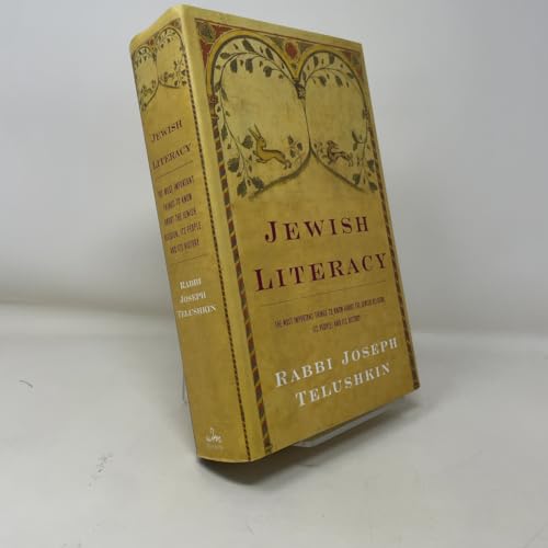 Jewish Literacy: The Most Important Things to Know About the Jewish Religion, Its People and Its History