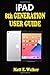 Produktbild iPAD 8th GENERATION USER GUIDE: A Complete Step By Step Well Illustrated Instructional Practical Guide For Senior, Pro And Beginners On How To Use New Apple iPad 10.2. With Tips & Trick On iPadOS 14