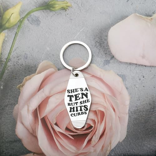 CENWA Funny Quote keychain She's a Ten But She Hits Curbs Motel Keychain Gift4