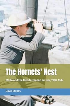 Paperback The Hornets' Nest: Malta and the Mediterranean air war, 1940-1942 Book