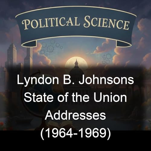 Lyndon B. Johnsons State of the Union Addresses (1964-1969) cover art