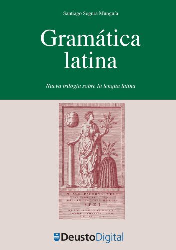 Gramática Latina: Nueva trilogía sobre la lengua latina (Letras nº 52)