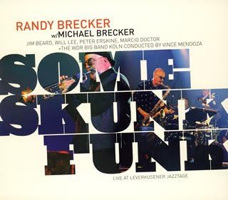 MICHAEL BRECKER RANDY BRECKER - Some Skunk Funk - Live At Leverkusener Jazztage - Disque CD