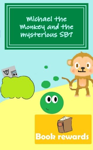  Michael the monkey and the mysterious SB?: Volume 1