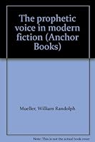 The prophetic voice in modern fiction (Anchor Books) B0007FN6HC Book Cover