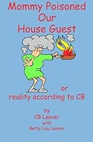 Mommy Poisoned Our House Guest 1591093422 Book Cover