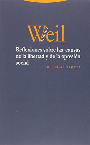 Reflexiones sobre las causas de la libertad y de la opresión social (Estructuras y procesos. Filoso