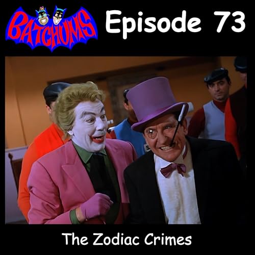 Page de couverture de BatChums Episode 73 – The Zodiac Crimes