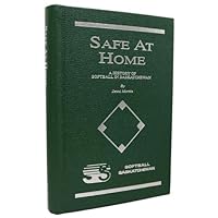 Safe at Home : A History of Softball in Saskatchewan 0968196519 Book Cover