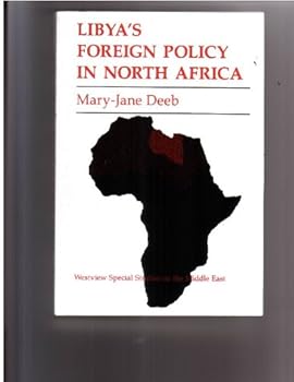 Paperback Libya's Foreign Policy In North Africa (WESTVIEW SPECIAL STUDIES ON THE MIDDLE EAST) Book