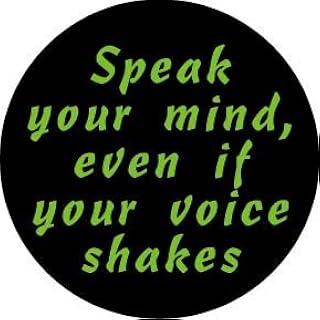 (Quantity 20) SPEAK YOUR MIND EVEN IF YOUR VOICE SHAKES - MAGGIE KUHN QUOTE Pinback Buttons 1.25
