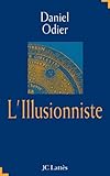 L'Illusionniste - Daniel Odier 