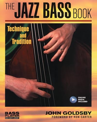 The Jazz Bass Book: Technique and Tradition (Bass Player Musician's Library)