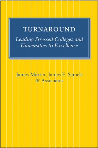 Turnaround: Leading Stressed Colleges and Universities to Excellence