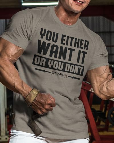 Want It or Don’t Mens Bodybuilding T-Shirts Graphic Tees Short Sleeve Workout Gym Shirt2