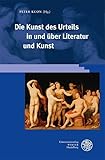 Die Kunst des Urteils in und über Literatur und Kunst