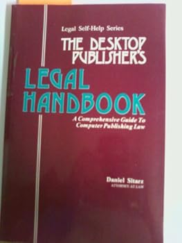 Paperback The Desktop Publisher's Legal Handbook (Legal Self-Help) Book