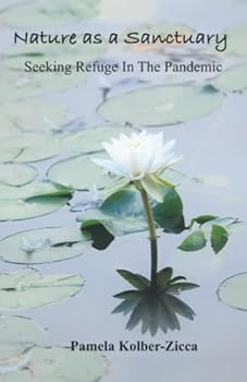 Paperback Nature as a Sanctuary: Seeking Refuge in the Pandemic Book