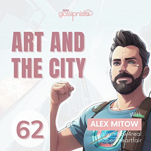 Art & The City with Alex Mitow (Superfine Art Fair) cover art