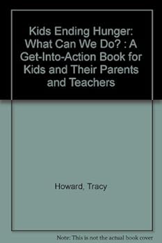 Paperback Kids Ending Hunger: What Can We Do? : A Get-Into-Action Book for Kids and Their Parents and Teachers Book