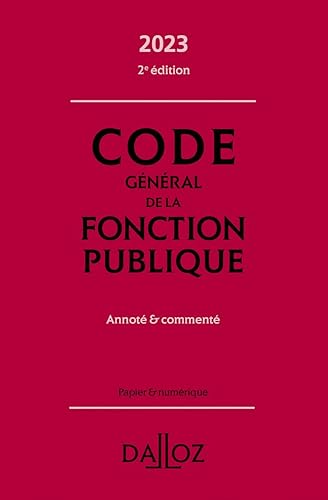 Code général de la fonction publique 2023 2ed - Annoté et commenté