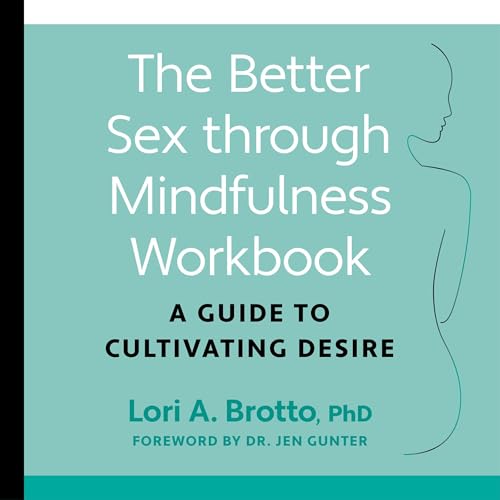 The Better Sex Through Mindfulness Workbook cover art