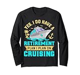 Photo Gallery cruise - yes i do have a retirement plan i plan on cruising maglia a manica Photo Gallery cruise - yes i do have a retirement plan i plan on cruising maglia a manica