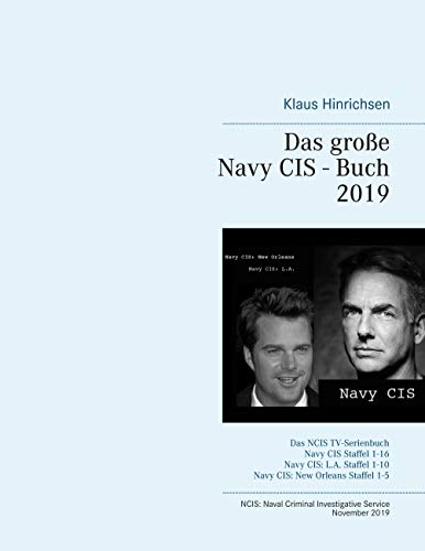 Das große Navy CIS - Buch 2019: Das NCIS TV-Serienbuch: Navy CIS Staffel 1-16 Navy CIS: L.A. Staffel 1-10 Navy CIS: New Orleans Staffel 1-5 für 17,90 EUR bei amazon.de Bild: Das große Navy CIS - Buch 2019: Das NCIS TV-Serienbuch: Navy CIS Staffel 1-16 Navy CIS: L.A. Staffel 1-10 Navy CIS: New Orleans Staffel 1-5 für 17,90 EUR bei amazon.de