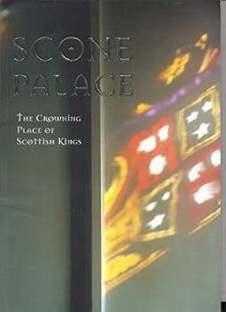 Scone Palace ...the Crowning Place of Scottis Kings