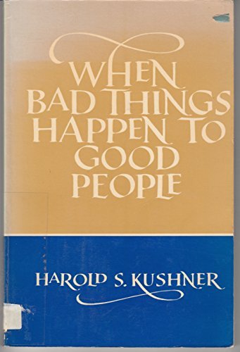 Book cover of When Bad Things Happen to Good People by Harold S. Kushner (1984-01-02)