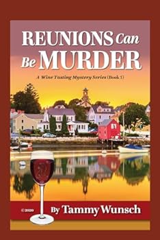 Paperback Reunions Can Be Murder: A Wine Tasting Mystery Series (Book 1) Book