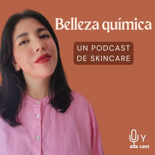 Belleza Qu&iacute;mica Podcast Por UyCast arte de portada