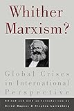  Whither Marxism?: Global Crises in International Perspective