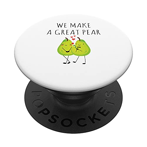 We Make a Great Pear - Funny Pear Lover Couple Pun Jokes PopSockets PopGrip Intercambiable