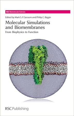Molecular Simulations and Biomembranes: From Biophysics to Function: Volume 20 book cover