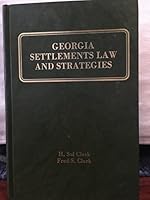 Georgia Settlements Law and Strategies B0081BG9LY Book Cover