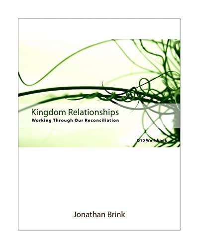 Kingdom Relationships: Working Through Our Reconciliation