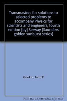 Unknown Binding Transmasters for solutions to selected problems to accompany Physics for scientists and engineers, fourth edition [by] Serway (Saunders golden sunburst series) Book