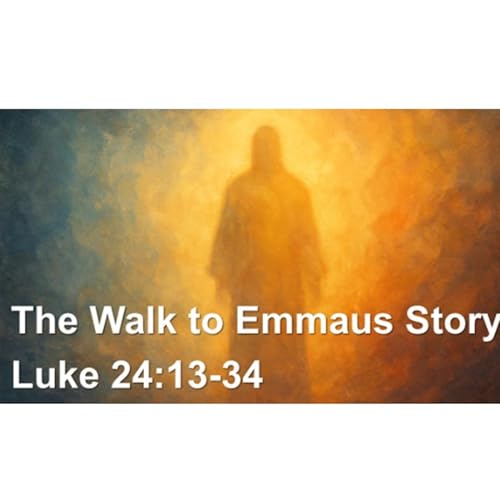 The Walk to Emmause Story Podcast Por  arte de portada